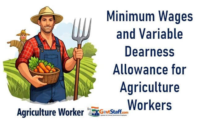 Minimum Wages and VDA for Agriculture Workers w.e.f 1st April 2026 – Ministry of Labour & Employment Order dated 30.03.2026 Minimum Wages and VDA for Agriculture Workers w.e.f 1st April 2026 – Ministry of Labour & Employment Order dated 30.03.2026