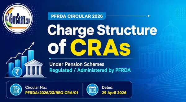 Charge Structure of CRAs under the pension schemes regulated / administered by the PFRDA – Clarification Circular dated 29-04-2026