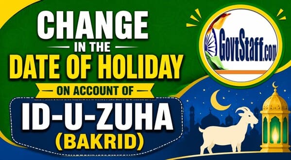 Change in the date of holiday on account of Id-u-Zuha (Bakrid) to 28th May, 2026: DoP&T O.M. dated 22.05.2026 Change in the date of holiday on account of Id-u-Zuha (Bakrid) to 28th May, 2026: DoP&T O.M. dated 22.05.2026
