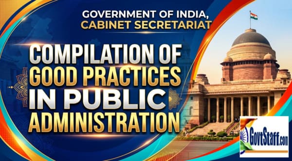 Good Practices in Public Administration: Cabinet Secretariat Circular & Guidelines vide OM dated 30.04.2026Good Practices in Public Administration: Cabinet Secretariat Circular & Guidelines vide OM dated 30.04.2026 Good Practices in Public Administration: Cabinet Secretariat Circular & Guidelines vide OM dated 30.04.2026Good Practices in Public Administration: Cabinet Secretariat Circular & Guidelines vide OM dated 30.04.2026