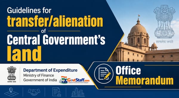 Transfer/alienation of Central Government’s land : Department of Expenditure Guidelines vide O.M No. 15(04)/2021-E.II(A) dated 05.05.2026
