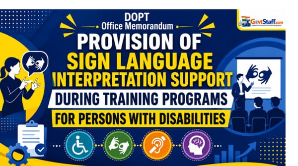 Availability of sign language interpretation support during training programs for Persons with Disabilities — DoPT OM dated 22.05.2026 Availability of sign language interpretation support during training programs for Persons with Disabilities — DoPT OM dated 22.05.2026