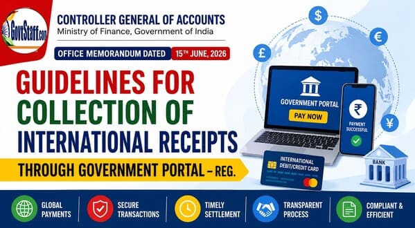 CGA Guidelines for collection of International Receipts through Government portal – O.M. dated 15.06.2026 CGA Guidelines for collection of International Receipts through Government portal – O.M. dated 15.06.2026