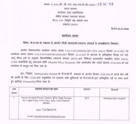 Empanelment of Pareek Hospital Private Limited, Agra under CGHS Lucknow for the period from 29.06.2026 to 28.06.2029 Empanelment of Pareek Hospital Private Limited, Agra under CGHS Lucknow for the period from 29.06.2026 to 28.06.2029