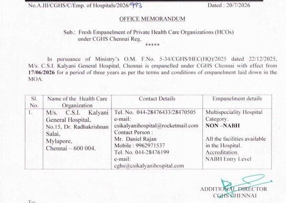 Empanelment of M/s. C.S.I. Kalyani General Hospital, Chennai under CGHS Chennai from 17.06.2026 to 16.06.2029 – OM dated 20.07.2026 Empanelment of M/s. C.S.I. Kalyani General Hospital, Chennai under CGHS Chennai from 17.06.2026 to 16.06.2029 – OM dated 20.07.2026