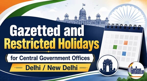 Gazetted and Restricted Holidays 2027 for Central Government offices of Delhi / New Delhi – DoPT OM dated 16.07.2026 Gazetted and Restricted Holidays 2027 for Central Government offices of Delhi / New Delhi – DoPT OM dated 16.07.2026