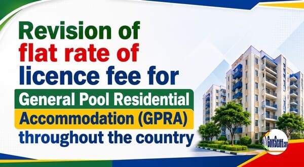 Revision of flat rate of licence fee for General Pool Residential Accommodation (GPRA) throughout the country - Director of Estate, MoHUA OM 2 revision-of-flat-rate-of-licence-fee-for-gpra