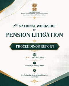 Pension Litigation (CAT's/HC's) - 2nd National Workshop on July 18, 2026 Convened by DoPPW at New Delhi 2 Pension Litigation (CAT's/HC's)
