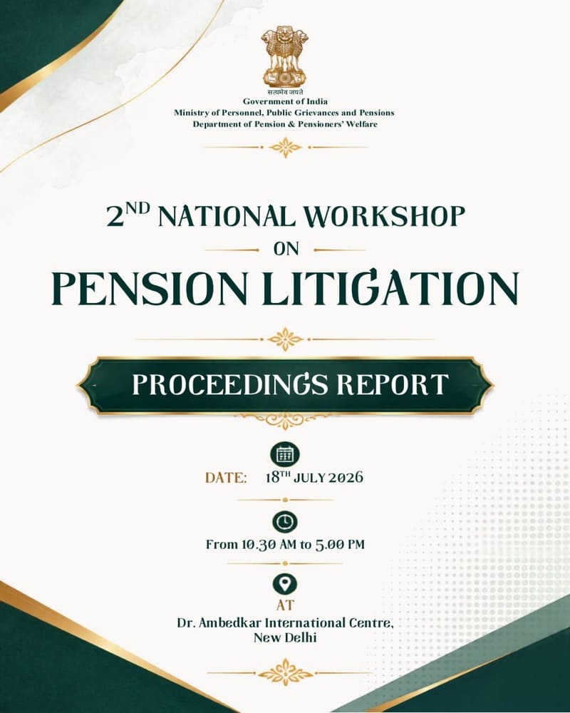 Pension Litigation (CAT’s/HC’s) – 2nd National Workshop on July 18, 2026 Convened by DoPPW at New Delhi Pension Litigation (CAT’s/HC’s) – 2nd National Workshop on July 18, 2026 Convened by DoPPW at New Delhi